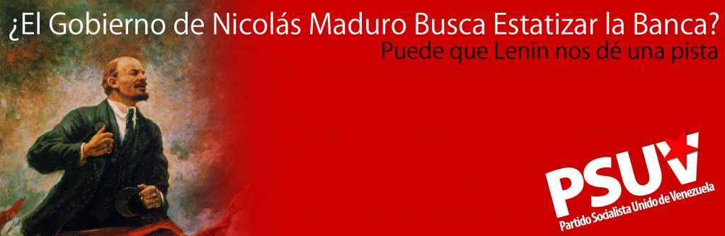 ¿El Gobierno busca Estatizar la Banca?