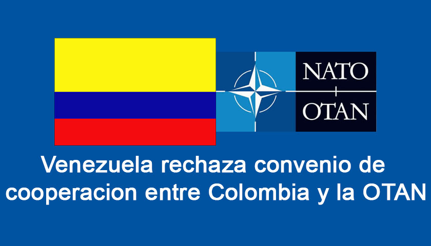 Venezuela rechaza posible acuerdo entre Colombia y la OTAN