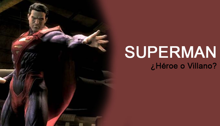 Superman: ¿Héroe o Villano?