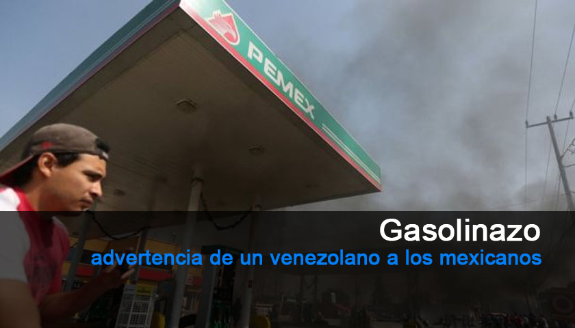 Gasolinazo: advertencia de un venezolano a los mexicanos