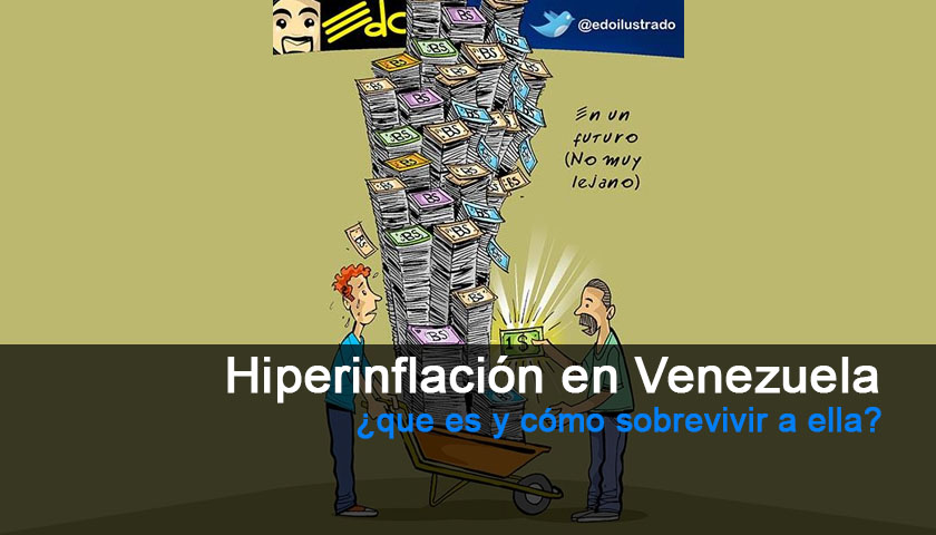 Hiperinflación en Venezuela.  ¿Que es y cómo sobrevivir a ella?
